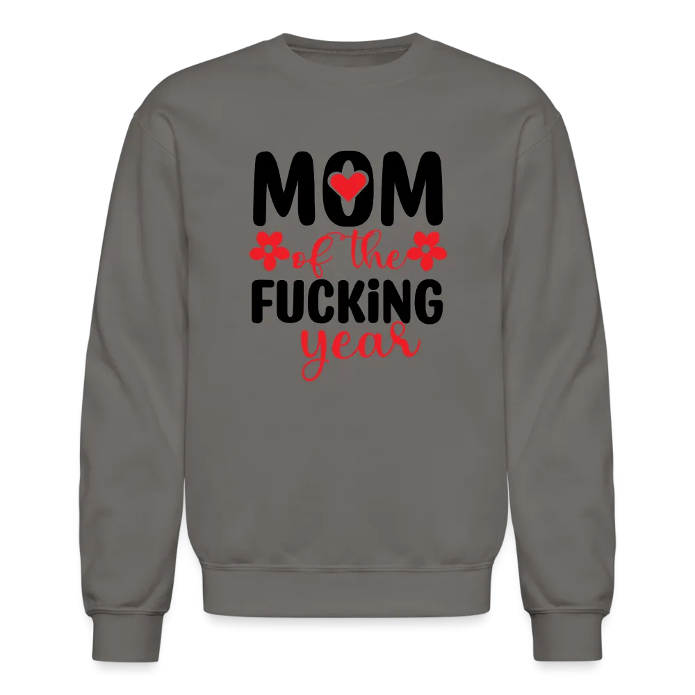 Mom of the Fucking Year Sweatshirt