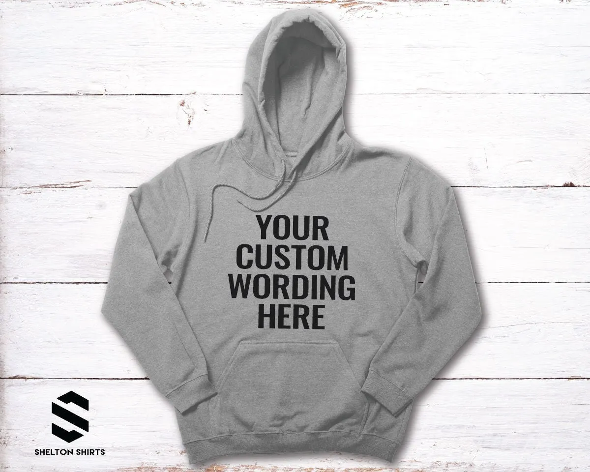 Your Custom Wording Hoodie Sweatshirt | Any wording or color